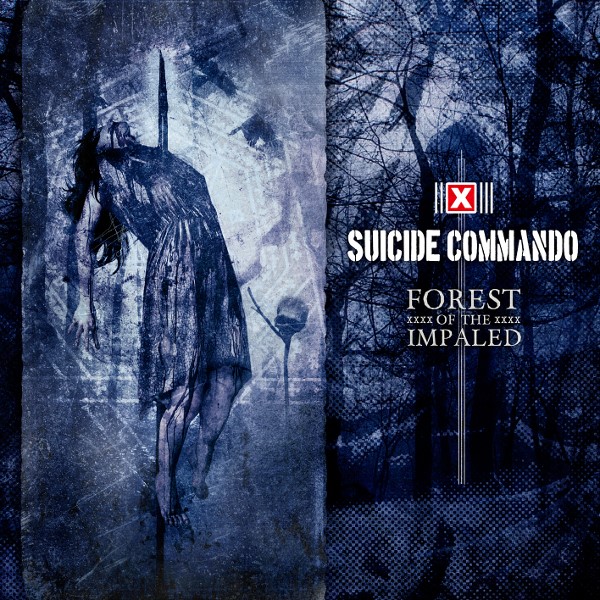 Suicide Commando – Forest Of The Impaled