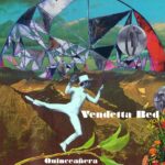 Vendetta Red: „Quinceañera“ VÖ: 13.04.2018