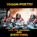 Vogon Poetry – Life, The Universe And Everything