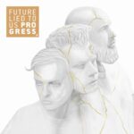 Future Lied To Us – Progress