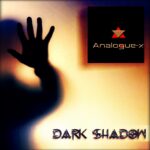 Analogue-X`s EP „Dark Shadow“