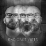 Radioaktivists = Frank Spinath, Daniel Myer, Krischan Wesenberg und Sascha Lange