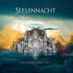 Das neue Seelennacht Album „Gedankenrelikt“