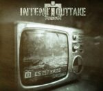 Intent:Outtake´s „Es ist Krieg“