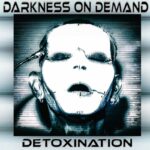 Darkness On Demand – Detoxination