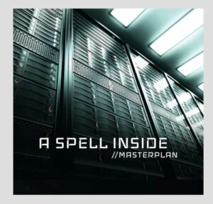 A Spell Inside - Masterplan