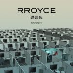Rroyce - Karoshi