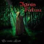 Ignis Fatuu – Es werde Licht