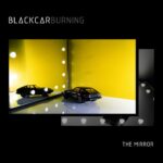 blackcarburning – The Mirror