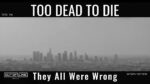 Too Dead To Die – They All Were Wrong feat. Freaky Mind