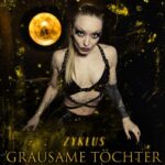 Grausame Töchter – Zyklus