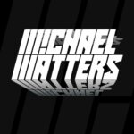 Michael Matters – Michael Matters