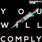 Massive Ego – You Will Comply