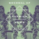 Purwien & Kowa`s „Nochmal EP“