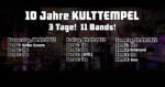 10 Jahre Kulttempel: 3 Tage! 11 Bands