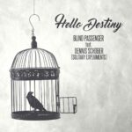 Blind Passenger – Hello Destiny
