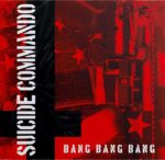 Suicide Commando`s „Bang Bang Bang“