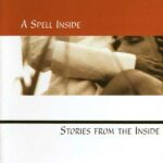 A Spell Inside – Stories From The Inside