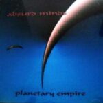 Absurd Minds – Planetary Empire