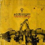 Accessory – Forever & Beyond