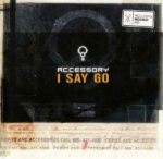 Accessory – I Say Go