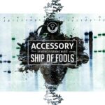 Accessory – Ship Of Fools
