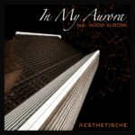 Aesthetische – In My Aurora