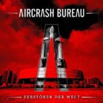 Aircrash Bureau – Zerstörer Der Welt