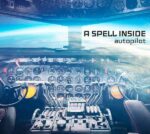 A Spell Inside – Autopilot