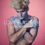 Blackbook – Love Is a Crime