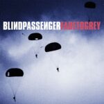 Blind Passenger – Fade To Grey