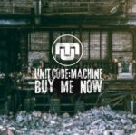 Unitcode:Machine – Buy Me Now