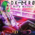 DK-Zero – Acid Rocket