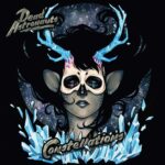 Dead Astronauts – Constellations