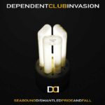 Pride And Fall / Seabound / Dismantled ‎- Dependent Club Invasion
