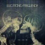 Electronic Frequency – You And Me