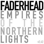Faderhead ‎- Empires Of The Northern Lights v2​.​42