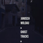 Janosch Moldau – Ghost Tracks
