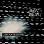 Janosch Moldau – Light for Me Remixed
