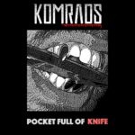 Komrads – Pocket Full Of Knife