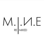 M.I.N.E – Remixed