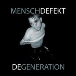 Menschdefekt ‎- Degeneration