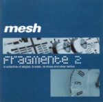 Mesh – Fragmente 2
