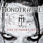 Mondträume ‎- Life Is Short