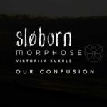 Morphose – Our Confusion