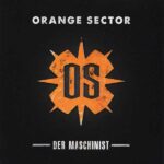 Orange Sector – Der Maschinist
