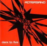 Rotersand – Dare To Live – Perspectives On Welcome To Goodbye