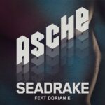 Seadrake feat. Dorian E – Asche
