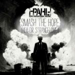 ¡-PAHL-! – Smash the hope (Hey, Dr. Strangelove​!​)