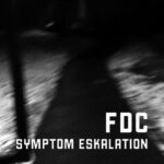 Symptom Eskalation – FDC (F​*​*​* dich Corona)